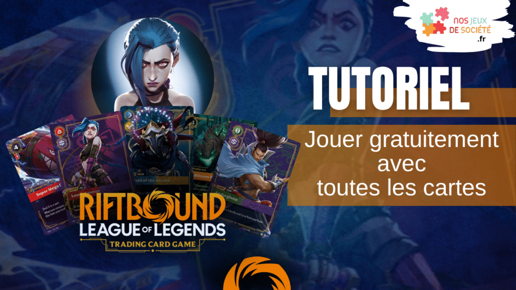 RIFTBOUND jouer gratuitement FR www.nos-jeux-de-societe.fr