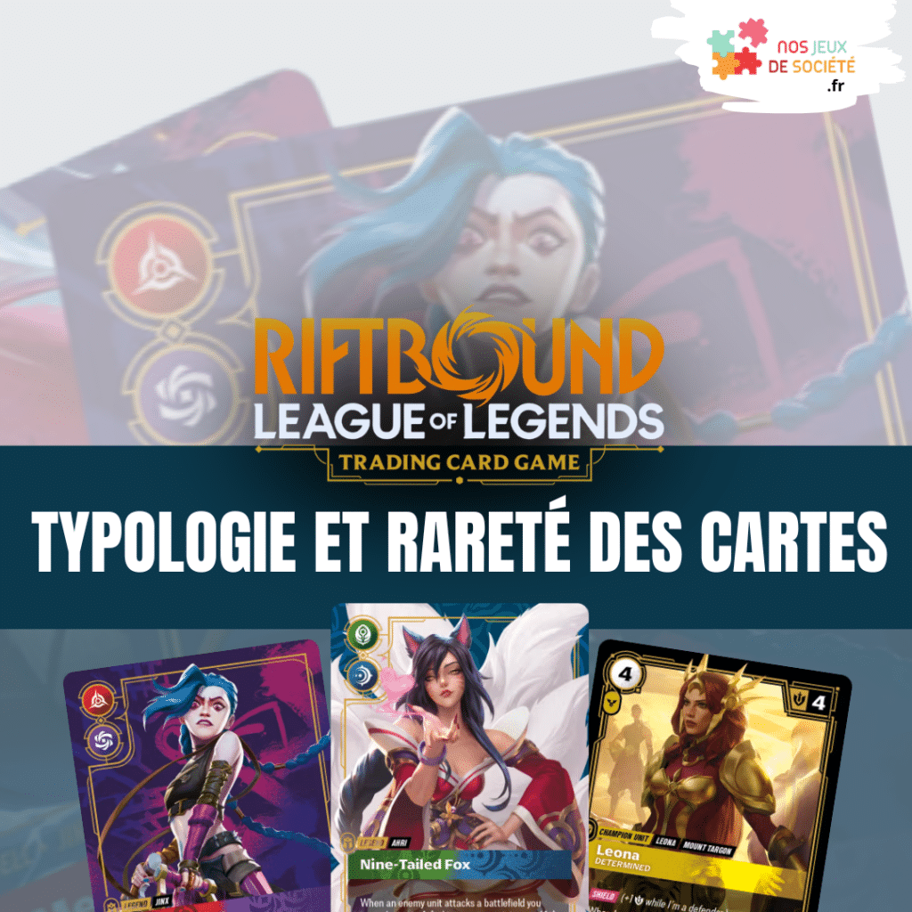 Riftbound typologie et rareté cartes www.nos-jeux-de-societe.fr