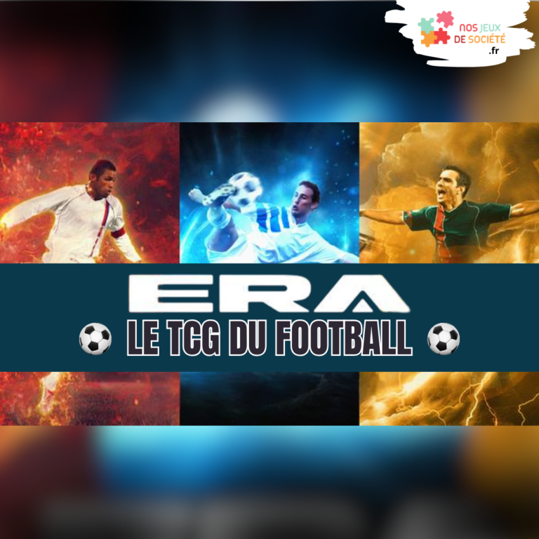ERA TCG foot www.nos-jeux-de-societe.fr