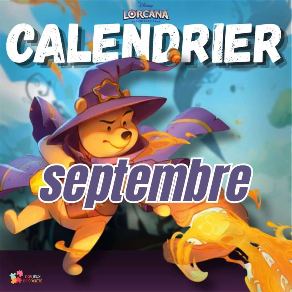 Lorcana calendrier septembre www.nos-jeux-de-societe.fr